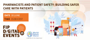 Pharmacists and Patient Safety: Building safer care with Patients
